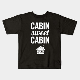 Cabin Sweet Cabin Kids T-Shirt